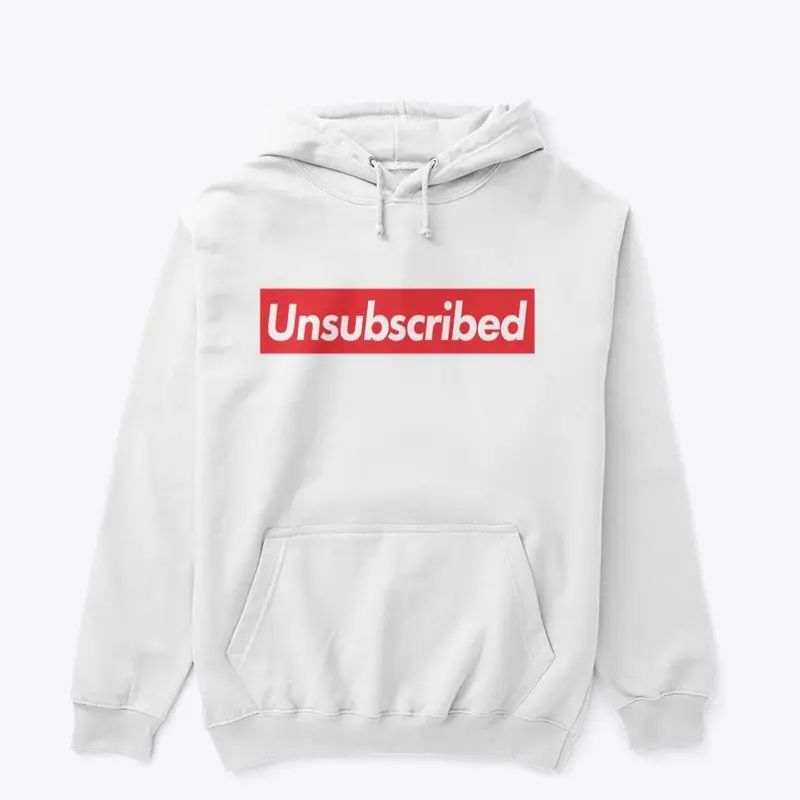 Unsubscribed Hoodie #2